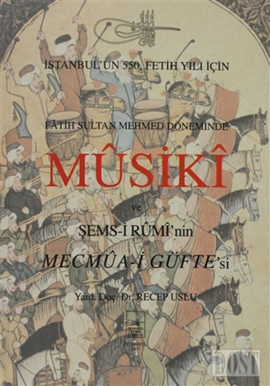 Fatih Sultan Mehmet Döneminde Musuki ve Şemsi Rumi’nin Mecmua-i Güfte’si